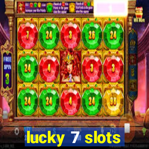 lucky 7 slots